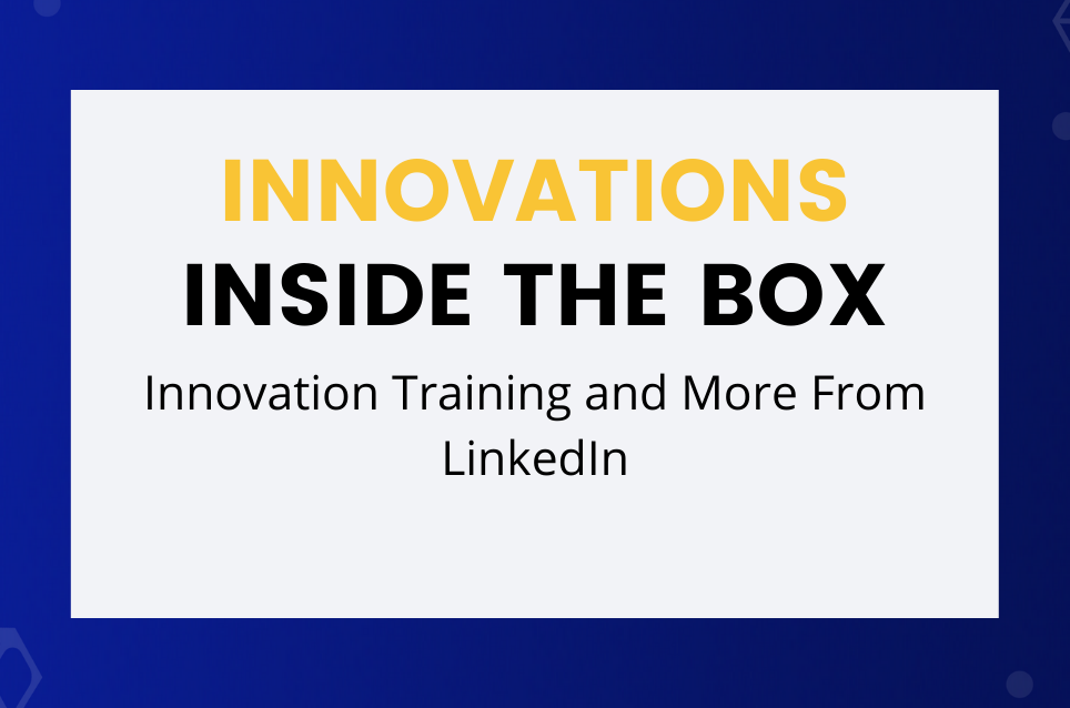 Innovation Training and More From LinkedIn