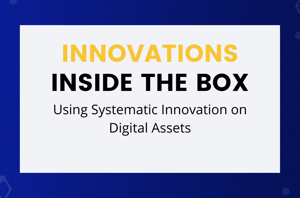 Using Systematic Innovation on Digital Assets