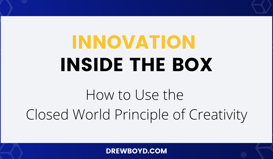 004: The Closed World Principle of Creativity