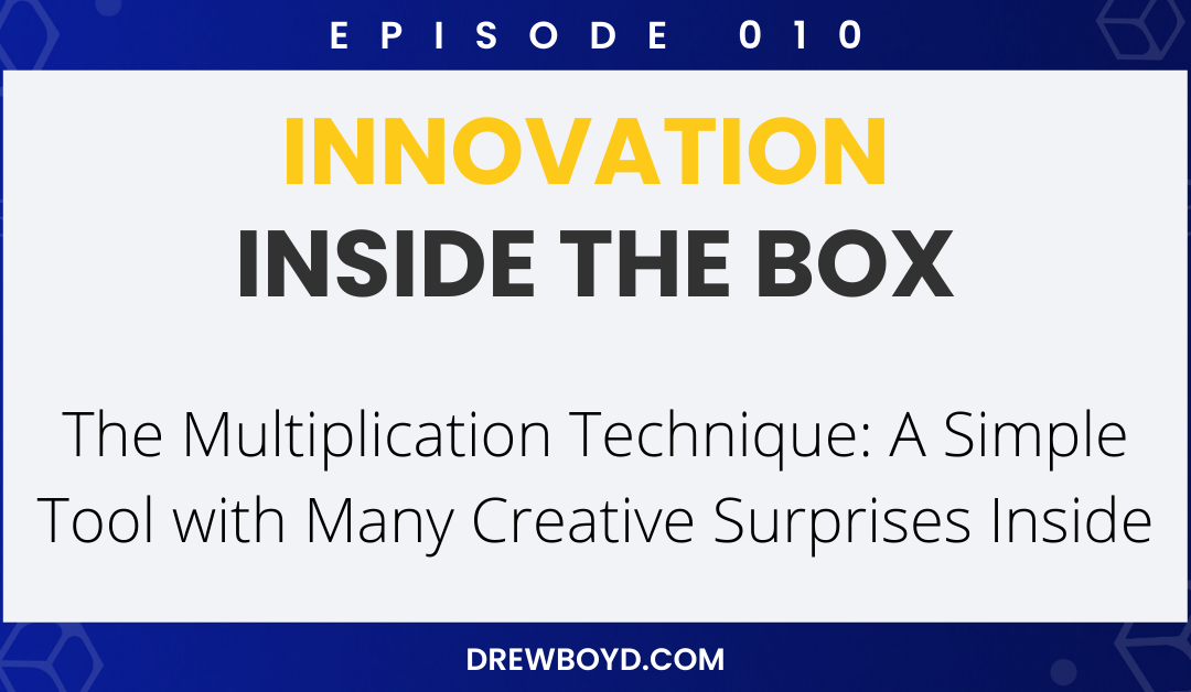 010: The Multiplication Technique: A Simple Tool with Many Creative Surprises Inside