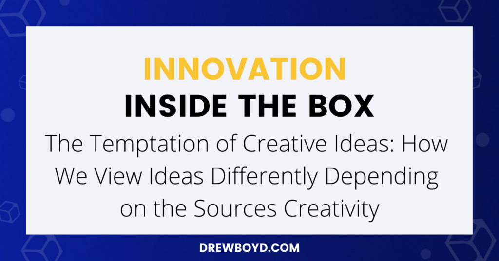 023: The Temptation of Creative Ideas: How We View Ideas Differently Depending on the Source