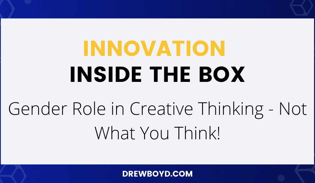 Episode 036: Gender Role in Creative Thinking – Not What You Think!