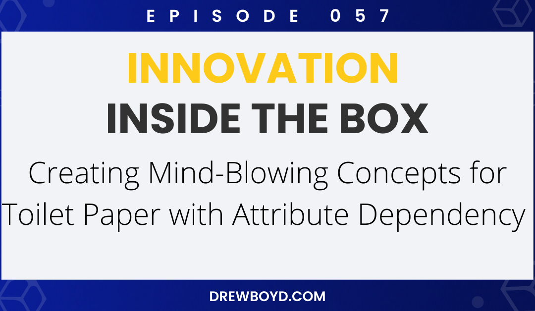 Episode 57: Creating Mind-Blowing Concepts for Toilet Paper with Attribute Dependency