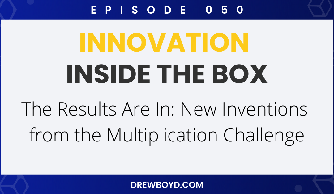 Episode 050: The Results Are In: New Inventions from the Multiplication Challenge