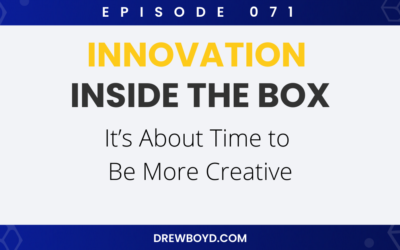 Episode 071: It’s About Time to Be More Creative