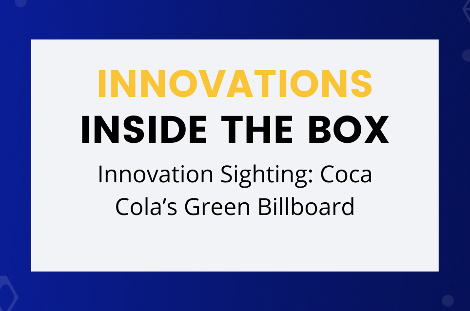 Innovation Sighting: Coca Cola’s Green Billboard