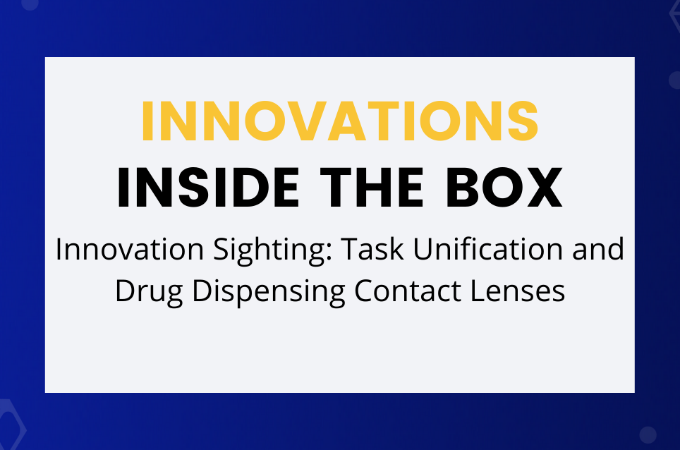 Innovation Sighting: Task Unification and Drug Dispensing Contact Lenses
