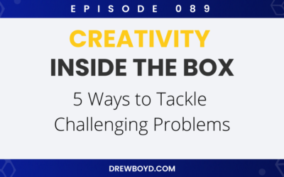 Episode 089: 5 Ways to Tackle Challenging Problems