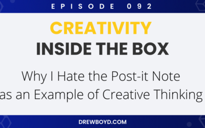 Episode 092: Why I Hate the Post-it Note as an Example of Creative Thinking