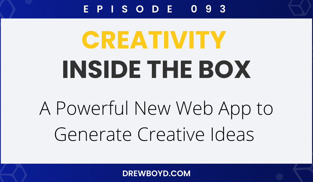 Episode 093: A Powerful New Web App to Generate Creative Ideas